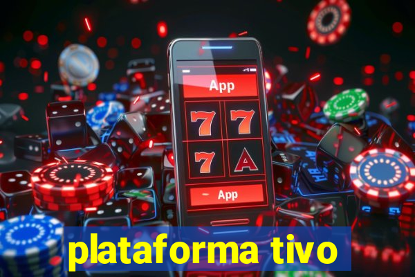 plataforma tivo